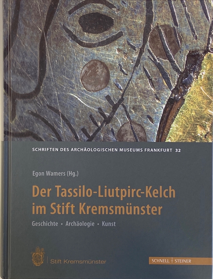 Der Tassilo-Liutpirc-Kelch Der Tassilo-Liutpirc-Kelch