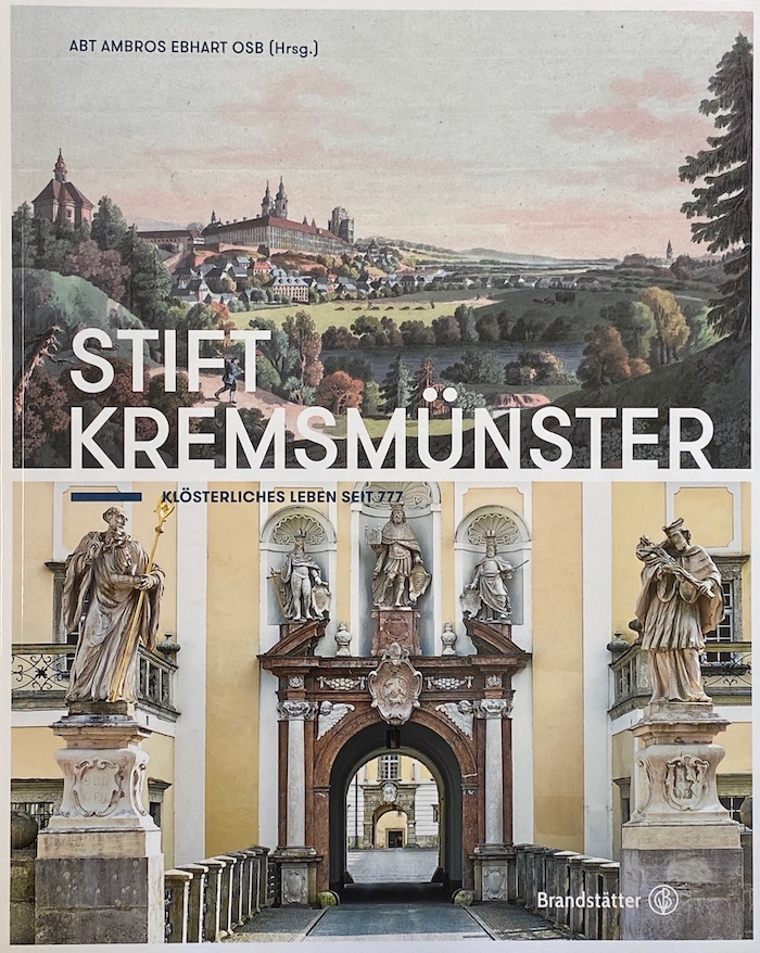 Stift Kremsmünster – Klösterliches Leben seit 777 Stift Kremsmünster – Klösterliches Leben seit 777