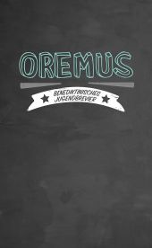 Dunkelgraues Buch mit Aufschrift: Oremus Benediktinisches Jugendbrevier